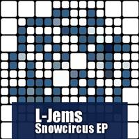 L-Jems - Snowcircus Ep