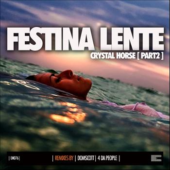 Festina Lente - Crystal Horse, Pt. 2 (Remixes)