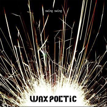 Wax Poetic - Swing Swing