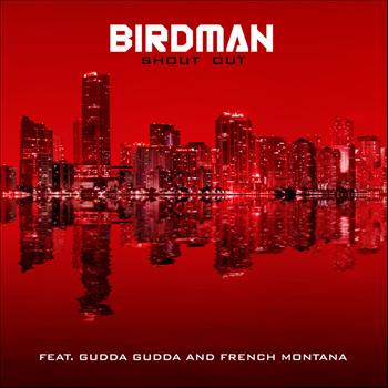 Birdman - Shout Out