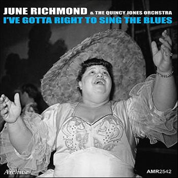 June Richmond & The Quincy Jones Orchestra - I've Gotta Right to Sing the Blues - EP