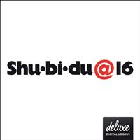 Shu-Bi-Dua - Shu-bi-dua 16 (Deluxe udgave)