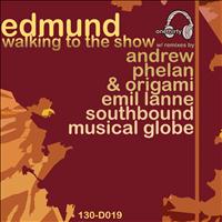 Edmund - Walking To The Show