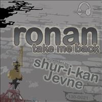 Ronan - Take Me Back