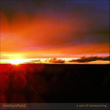 Motionfield - A Sort Of Homecoming