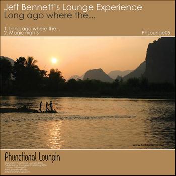 Jeff Bennett's Lounge Experience - Long Ago Where The
