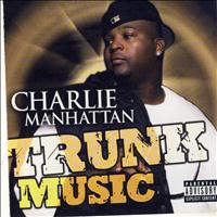 Charlie Manhattan - Trunk Music