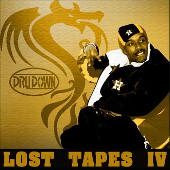 Dru Down - Lost Tapes IV
