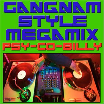 PSY-CO-BILLY - Gangnam Style Megamix
