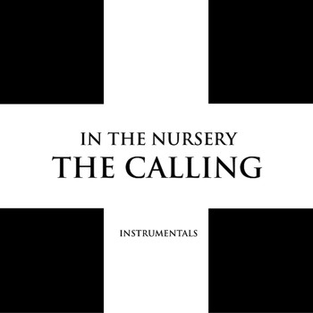 In The Nursery - The Calling (Instrumentals)