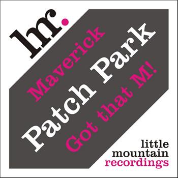Patch Park - Maverick EP