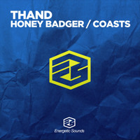 Thand - Honey Badger / Coasts
