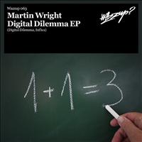 Martin Wright - Digital Dilemma EP