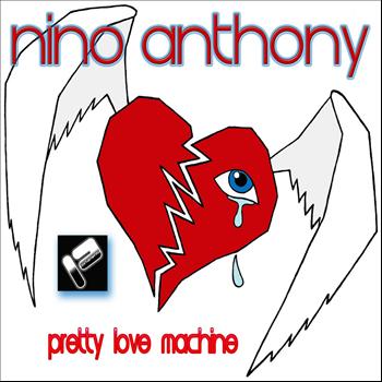 Nino Anthony - Pretty Love Machine