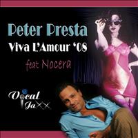 Peter Presta - Viva L'Amour '08