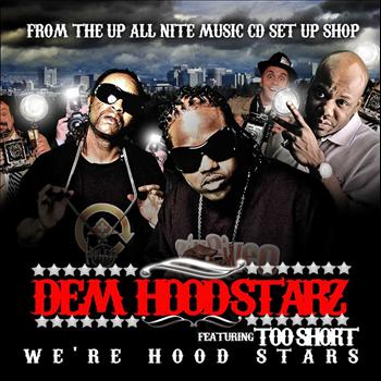 Dem Hoodstarz & Too Short - We're Hood Stars