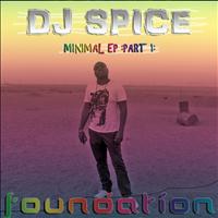Dj Spice - Minimal EP Part 1