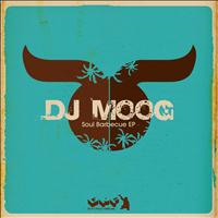 DJ Moog - Soul Barbecue Ep