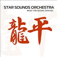 Star Sounds Orchestra - Music For Qigong Dancing