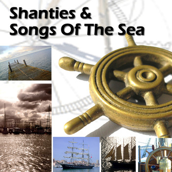Various Artists - Shanties & Songs of the Sea