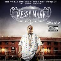 Messy Marv - What You Know Bout Me? Part 2