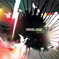 Miguel Migs - So Far