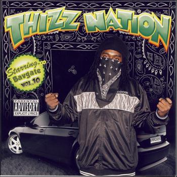 Bavgate Ft Various Artists - Thizz Nation Vol 10 Starring Bavgate