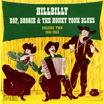 Various Artists - Hillbilly Bop, Boogie & the Honky Tonk Blues, Vol. 2 (1951-1953)