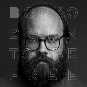 Borko - Born to be Free