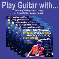 The Backing Tracks - Play Guitar with Franz Ferdinand, Coldplay, Muse, Feeder, Stereophonics, Ryan Adams and the Thrills