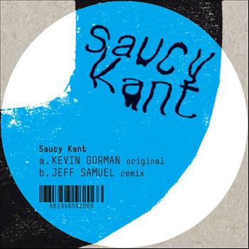 Kevin Gorman - Saucy Kant