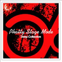Deep Collective - Phatty Stage Mode Ep