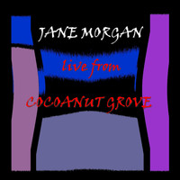 Jane Morgan - Live from Cocoanut Grove