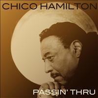 Chico Hamilton - Passin' Thru