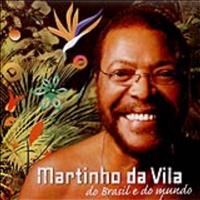Martinho Da Vila - Martinho da Vila do Brasil e do Mundo