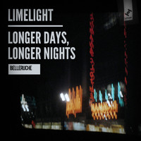 Belleruche - Limelight / Longer Days, Longer Nights