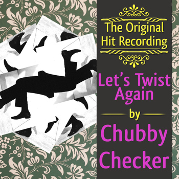 Chubby Checker - Let's Twist Again - Single