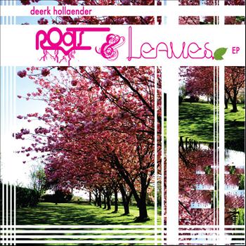 Deerk Hollaender - Roots & Leaves EP