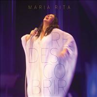 Maria Rita - Redescobrir (Live At Credicard Hall, São Paulo / 2012)