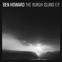 Ben Howard - The Burgh Island EP