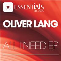 Oliver Lang - All I Need