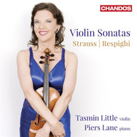 Tasmin Little / Piers Lane - Strauss & Respighi: Violin Sonatas