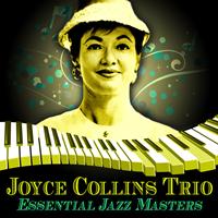 Joyce Collins Trio - Essential Jazz Masters