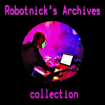 Alexander Robotnick - Robotnick's Archives