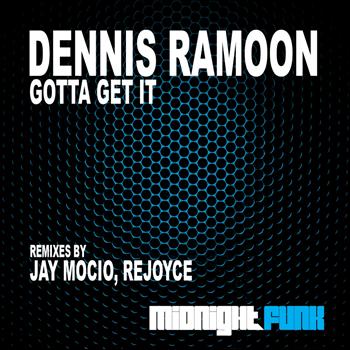 Dennis Ramoon - Gotta Get It