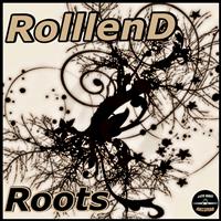 RolllenD - Roots