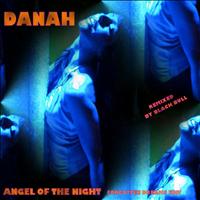 Danah - Angel of The Night - Forgotten Dreams Edit