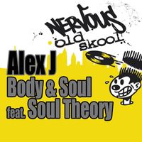 Alex J - Body & Soul feat. Soul Theory