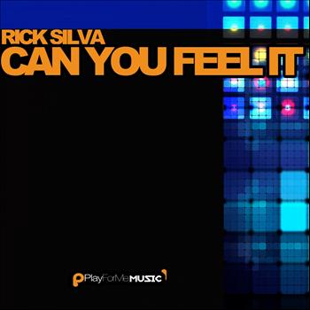 Rick Silva - Can You Feel It