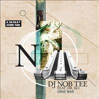 DJ Nob Tee feat. Dr. KO - One Way